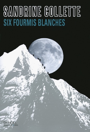 Six fourmis blanches / Sandrine Collette | Collette, Sandrine (1970-....). Auteur