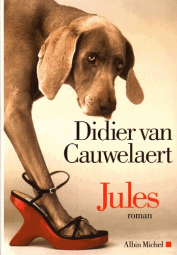 Jules / Didier Van Cauwelaert | Van Cauwelaert, Didier (1960-) - écrivain et scénariste français. Auteur