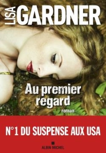 Au premier regard / Lisa Gardner | Gardner, Lisa. Auteur