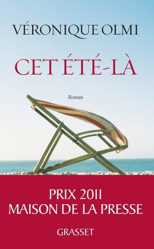 Cet été-là : roman / Véronique Olmi | Olmi, Véronique (1962-) - écrivaine française. Auteur