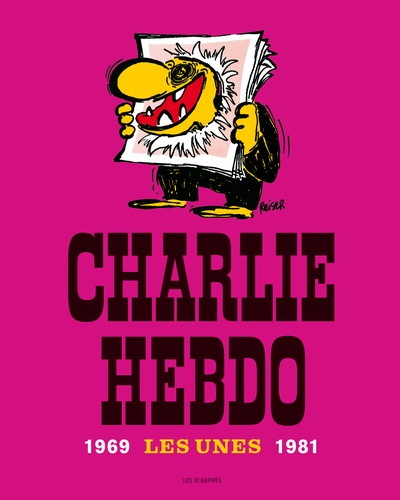 Charlie Hebdo, les unes : 1969-1981 | 