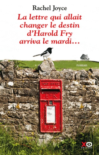 lettre qui allait changer le destin d'Harold Fry arriva le mardi... (La) : roman / Rachel Joyce | Joyce, Rachel - écrivaine anglaise. Auteur