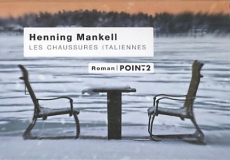 Les chaussures italiennes : roman / Henning Mankell | Mankell, Henning (1948-2015). Auteur