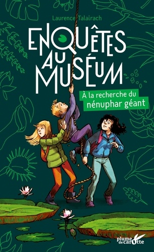 A la recherche du nénuphar géant | Talairach-Veilmas, Laurence. Auteur.e