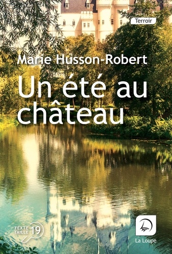Un été au château / Marie Husson-Robert | Husson-Robert, Marie (19..-) - écrivaine française. Auteur