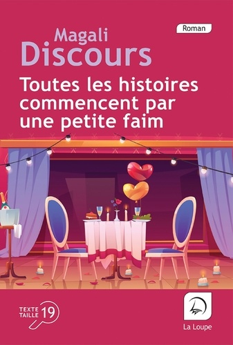 Toutes les histoires commencent par une petite faim / Magali Discours | Discours, Magali  (1971-) - écrivaine française. Auteur