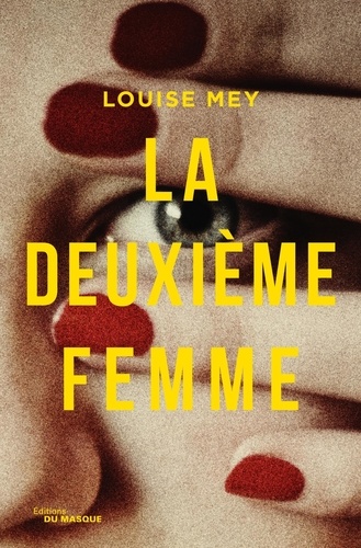 La deuxième femme / Louise Mey | Mey, Louise. Auteur