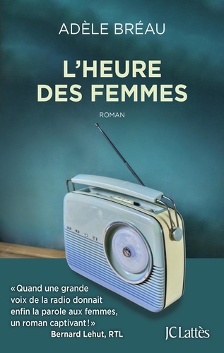 Plus d'infos sur 'L'heure des femmes / Adèle Bréau' L'heure des femmes / Adèle Bréau | Bréau, Adèle. Auteur