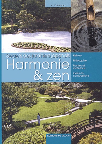 Secrets des jardiniers japonais : Harmonie & Zen | Colombo, A.. Auteur