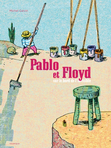 Pablo et Floyd sur le bord de l'invisible / Michel Galvin | Galvin, Michel. Auteur