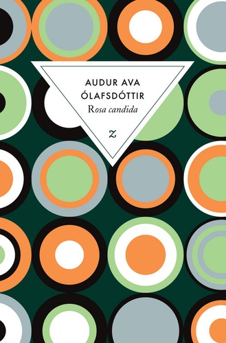 Rosa candida / Audur Ava Olafsdottir | Audur Ava Ólafsdóttir (1958-) - écrivaine islandaise. Auteur