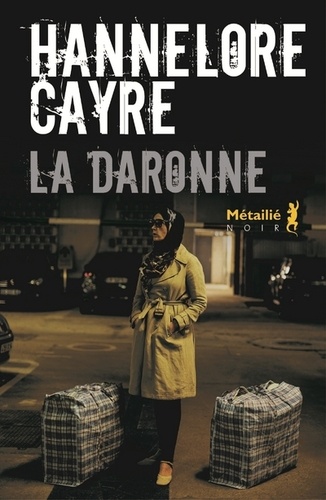 daronne (La) / Hannelore Cayre | Cayre, Hannelore (1963-) - écrivaine française. Auteur