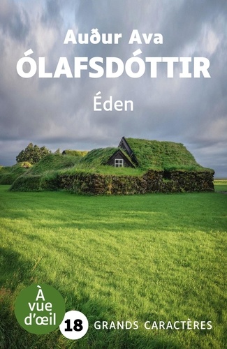 Eden / Audur Ava Olafsdottir | Audur Ava Ólafsdóttir (1958-) - écrivaine islandaise. Auteur