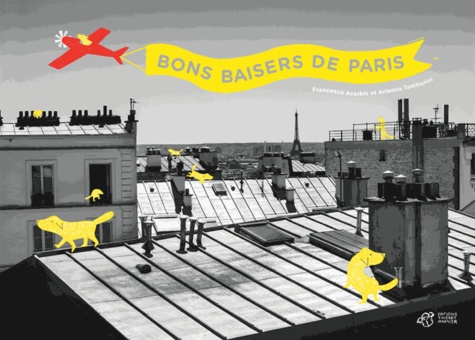Bons baisers de Paris / Francesco Acerbis & Arianna Tamburini | Acerbis, Francesco. Auteur